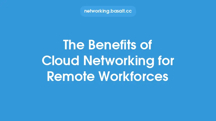 The Benefits of Cloud Networking for Remote Workforces Thumbnail