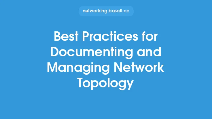 Best Practices for Documenting and Managing Network Topology Thumbnail