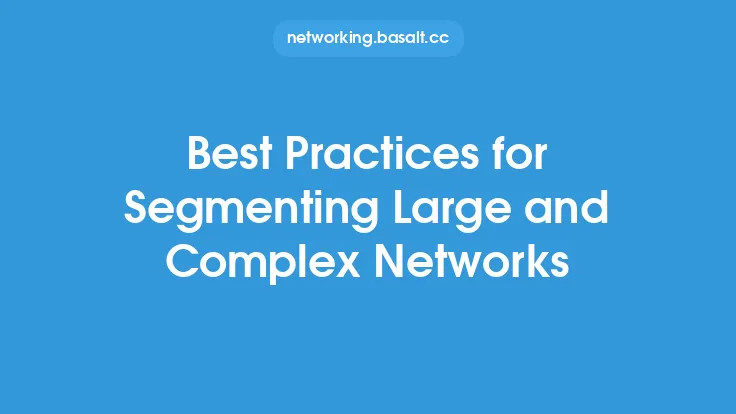 Best Practices for Segmenting Large and Complex Networks Thumbnail