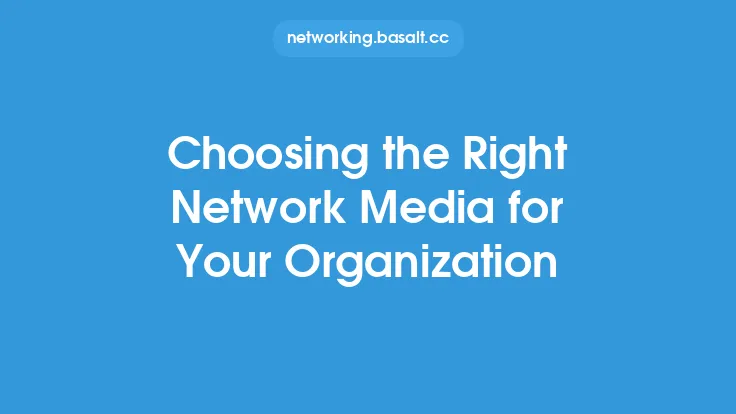 Choosing the Right Network Media for Your Organization Thumbnail