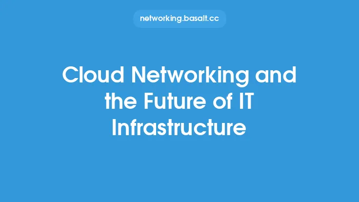 Cloud Networking and the Future of IT Infrastructure Thumbnail