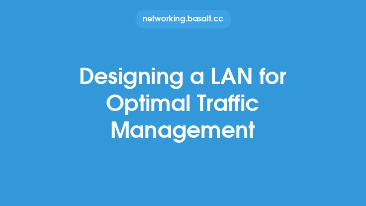 Designing a LAN for Optimal Traffic Management Thumbnail