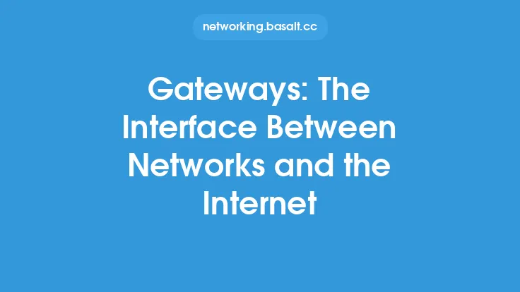 Gateways: The Interface Between Networks and the Internet Thumbnail