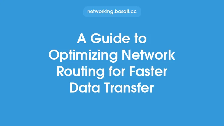 A Guide to Optimizing Network Routing for Faster Data Transfer Thumbnail