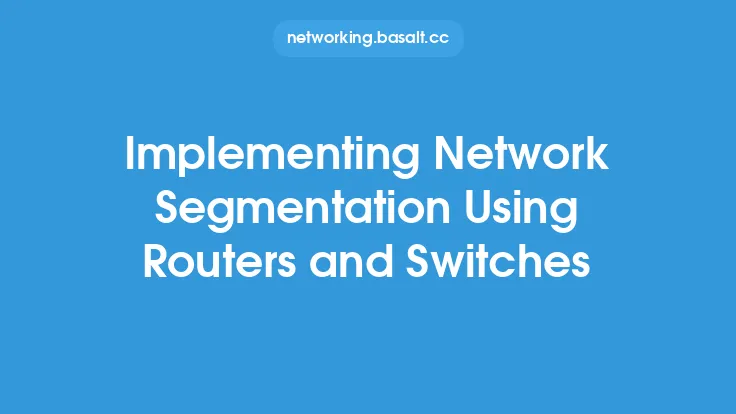 Implementing Network Segmentation Using Routers and Switches Thumbnail
