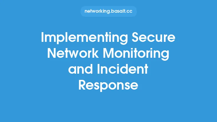 Implementing Secure Network Monitoring and Incident Response Thumbnail