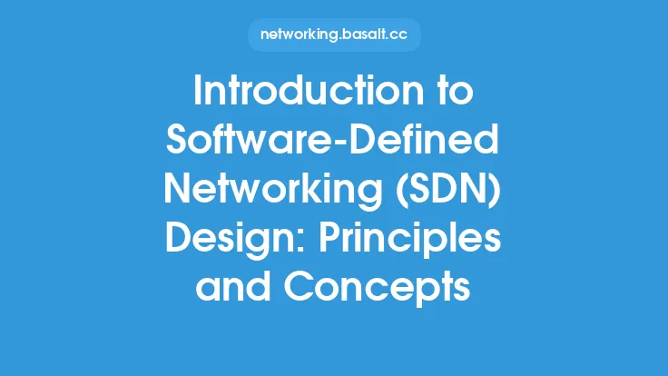 Introduction to Software-Defined Networking (SDN) Design: Principles and Concepts Thumbnail