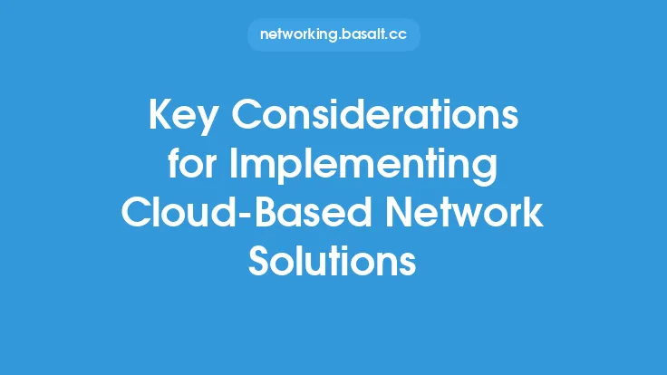 Key Considerations for Implementing Cloud-Based Network Solutions Thumbnail