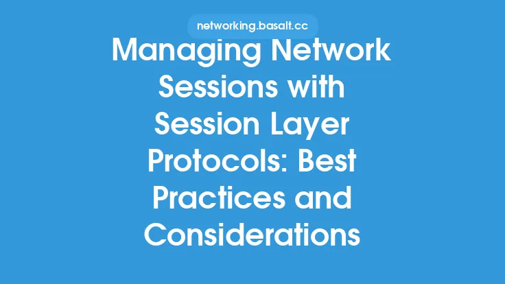Managing Network Sessions with Session Layer Protocols: Best Practices and Considerations Thumbnail