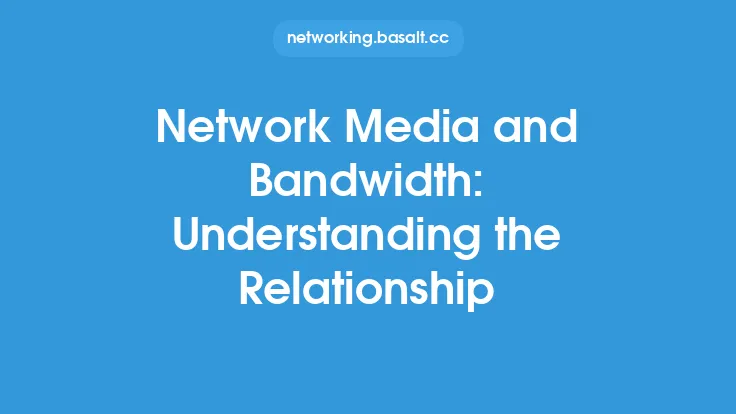 Network Media and Bandwidth: Understanding the Relationship Thumbnail