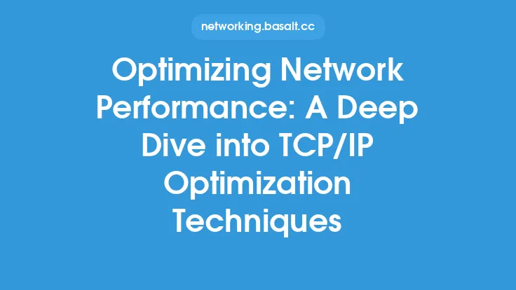 Optimizing Network Performance: A Deep Dive into TCP/IP Optimization Techniques Thumbnail