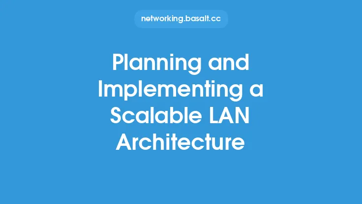 Planning and Implementing a Scalable LAN Architecture Thumbnail