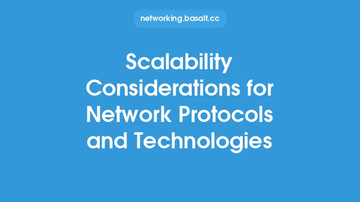 Scalability Considerations for Network Protocols and Technologies Thumbnail