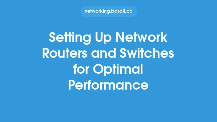 Setting Up Network Routers and Switches for Optimal Performance Thumbnail