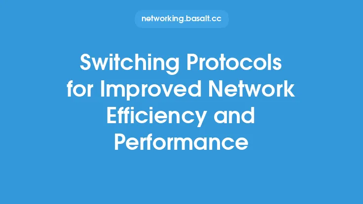 Switching Protocols for Improved Network Efficiency and Performance Thumbnail