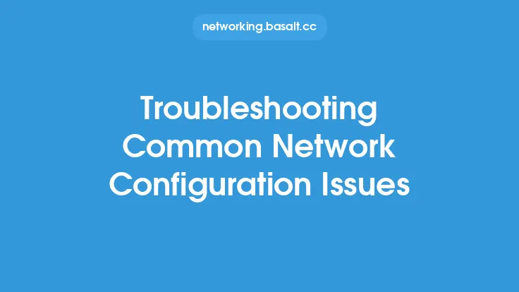Troubleshooting Common Network Configuration Issues Thumbnail