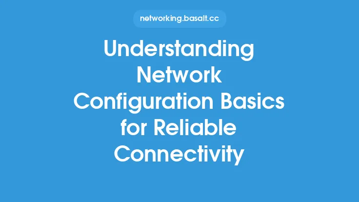 Understanding Network Configuration Basics for Reliable Connectivity Thumbnail