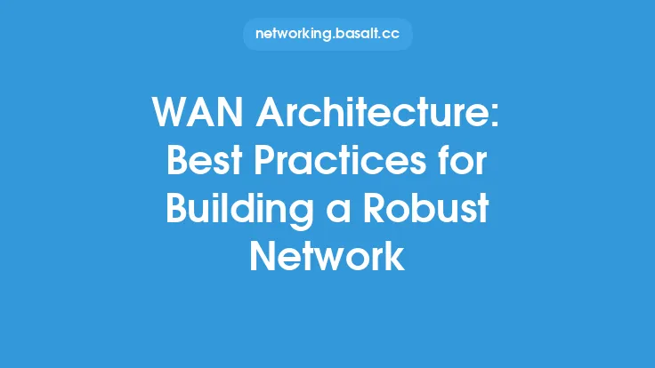 WAN Architecture: Best Practices for Building a Robust Network Thumbnail