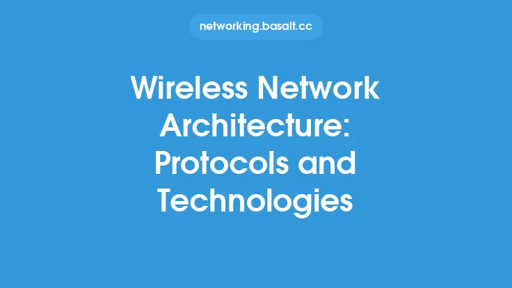 Wireless Network Architecture: Protocols and Technologies Thumbnail