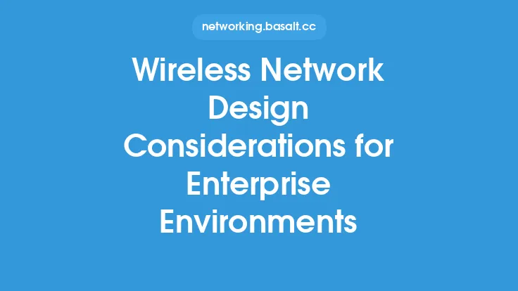 Wireless Network Design Considerations for Enterprise Environments Thumbnail