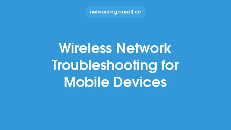 Wireless Network Troubleshooting for Mobile Devices Thumbnail