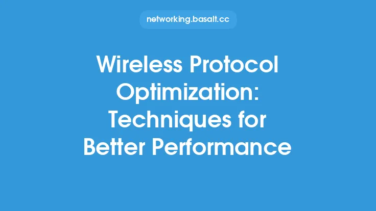 Wireless Protocol Optimization: Techniques for Better Performance Thumbnail