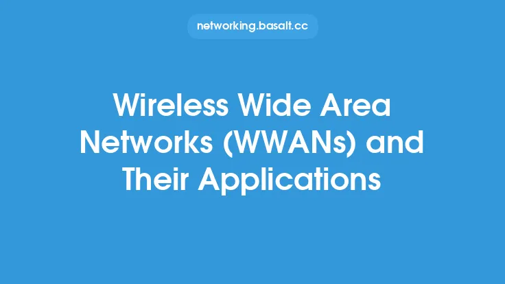 Wireless Wide Area Networks (WWANs) and Their Applications Thumbnail